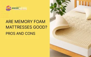 Are Memory Foam Mattresses Good