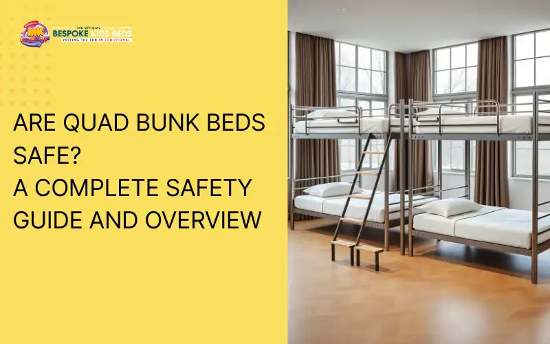 Are quad bunk bed safe