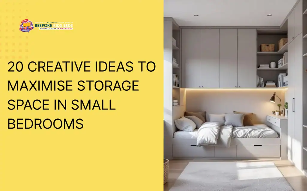 Creative ideas to maximise storage space in small bedrooms